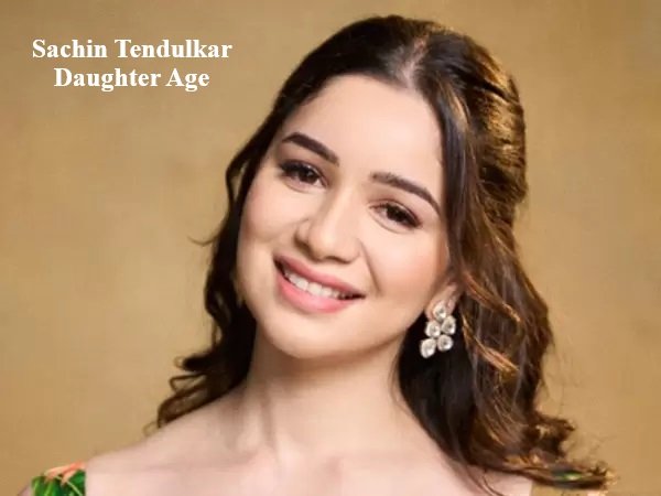 Sachin Tendulkar Daughter Age