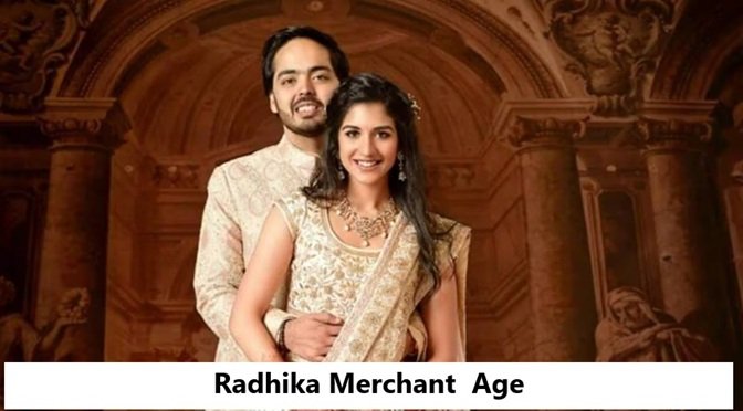 Radhika Merchant Age