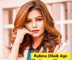 Rubina Dilaik Age