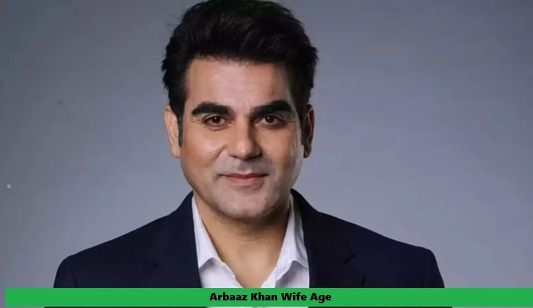 Arbaaz Khan Wife Age: Biography, Career, Family, Net Worth & More